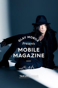 GLAY MOBILE MAGAZINE | GLAY Official Mobile Site